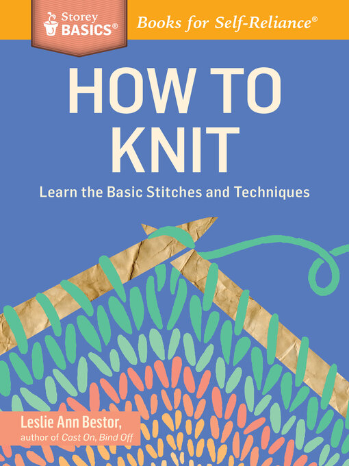 Title details for How to Knit by Leslie Ann Bestor - Available